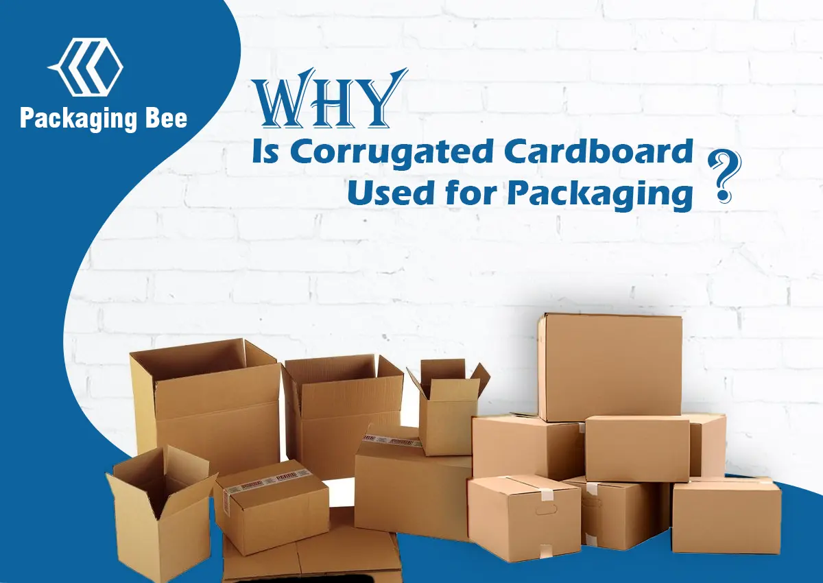 why is corrugated cardboard used for packaging