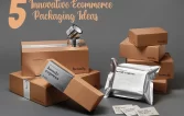 Ecommerce Packaging Ideas